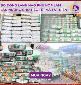 KINH NGHIỆM CHỌN BÒ ĐÔNG LẠNH CHO TIỆC TẤT NIÊN CUỐI NĂM