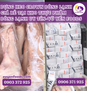 KHO THỰC PHẨM ĐÔNG LẠNH DỰNG SAU CROWN ĐƯC GIÁ RẺ CHẤT LƯỢNG
