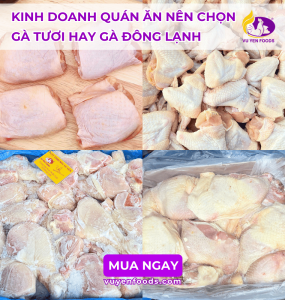NÊN NHẬP GÀ TƯƠI HAY GÀ ĐÔNG LẠNH CHO QUÁN ĂN BÌNH DÂN