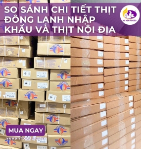 NÊN MUA THỊT ĐÔNG LẠNH NHẬP KHẨU HAY THỊT NỘI ĐỊA ĐỂ KINH DOANH